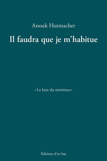 Il faudra que je m'habitue
