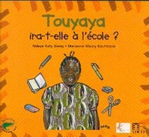 Touyaya ira-t-elle à l'école ?