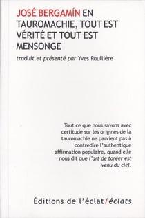 En tauromachie, tout est mensonge et tout est verité