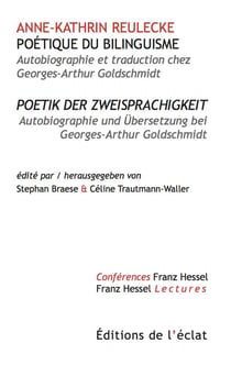 Poétique du bilinguisme - autobiographie et traduction chez Georges-Arthur Goldschmidt