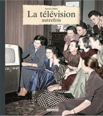 La télévision autrefois