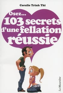 103 secrets d'une fellation réussie