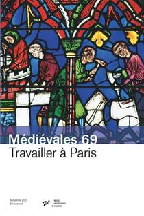Médiévales Tome 69 : travailler à Paris (XIIIe-XVIe siècle)