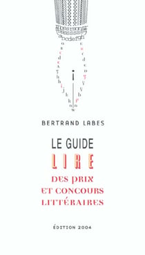LE GUIDE DES CONCOURS ET PRIX LITTERAIRES 2004
