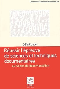 Réussir l'épreuve de science et techniques documentaires du Capes de documentation