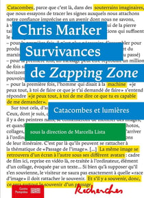 Chris Marker. Survivances de Zapping Zone : (1990-1994) Catacombes et lumières