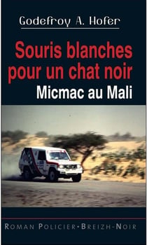 Souris blanche pour un chat noir - micmac au Mali