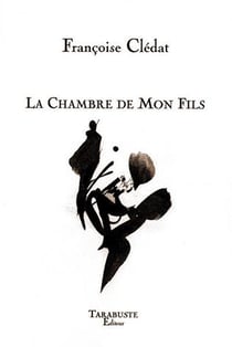 La chambre de mon fils - francoise cledat