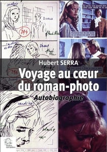 Voyage au coeur du roman-photo : autobiographie