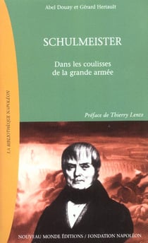 Schulmeister - dans les coulisses de la grande armee