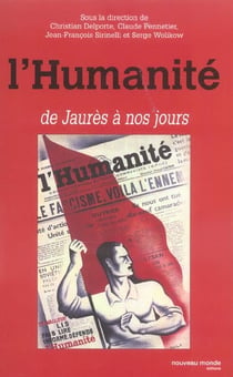 L'humanite - de jaures a nos jours