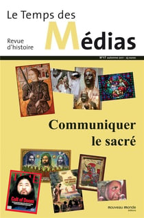 Le temps des médias n.17 : communiquer le sacré