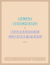Marrakech, lumière d'exil