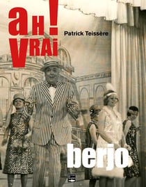 Ah ! vrai, berjo