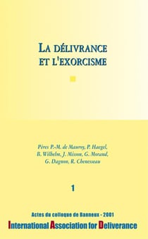 La délivrance et l'exorcisme Tome 1