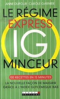 Le régime express IC minceur : Grâce à l'index glycémique bas