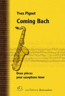 Coming Bach : deux pièces pour saxophone ténor