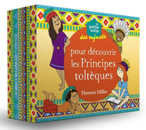 La petite boite des enfants pour découvrir les principes toltèques
