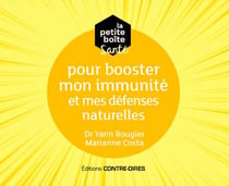 La petite boite santé pour booster mon immunité et mes défenses naturelles