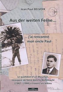 Aus der weiten ferne... - j'ai rencontré mon oncle Paul