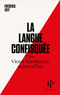 La langue confisquée - lire Victor Klemperer aujourd'hui