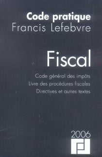 Fiscal - code general des impots, livre des procedures fiscales, directives et autres textes