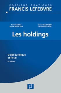 Les holdings - guide juridique et fiscal