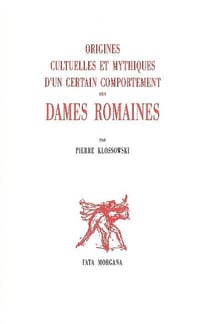 Origines cultuelles et mythiques d'un certain comportement des dames romaines