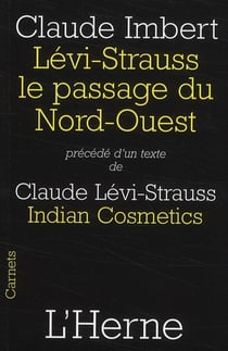Lévi-Strauss, le passage du Nord-Ouest - indian cosmetics