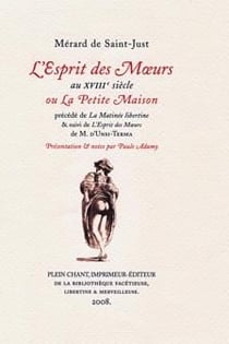 L'esprit des moeurs au XVIIIe siècle ou La petite maison - La matinée libertine  - L'esprit des moeurs, de M. d'Unsi-Terma