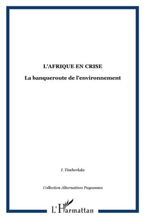 L'Afrique en crise - la banqueroute de l'environnement