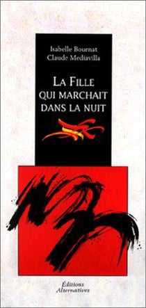 La Fille Qui Marchait Dans La Nuit