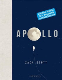 Apollo - l'histoire visuelle de la plus grande aventure humaine