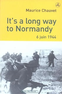 It's a long way to Normandy - 6 juin 1944