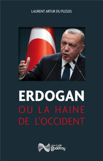 Erdogan ou la haine de l'Occident
