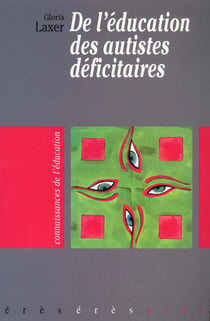 De l'education des autistes deficitaires