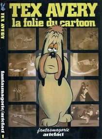 Tex avery, la folie du cartoon