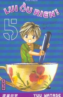 Lui ou rien (Zettai Kareshi) - Tome 5