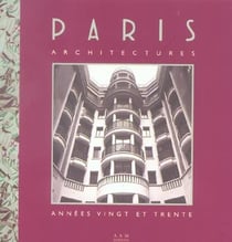 Paris Architectures Années Vingt et Trente