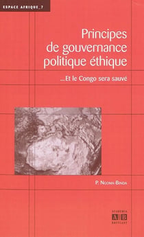 Principes de gouvernance politique éthique...et le Congo sera sauvé