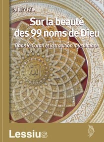 Sur la beauté des 99 noms de Dieu