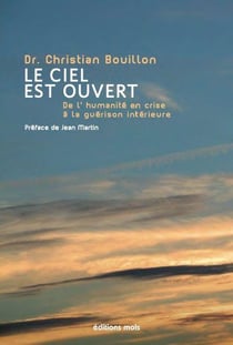 Le ciel est ouvert : de l'humanité en crise à la guérison intérieure