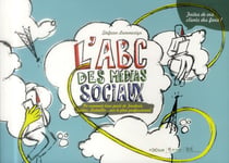 L'abc des médias sociaux - ou comment tirer parti de facebook, twitter, linkedin... sur le plan professionnel
