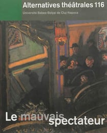 Alternatives theatrales n 116 / le mauvais spectateur