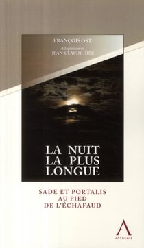 La nuit la plus longue - Sade et Portalis au pied de l'échafaud