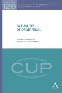 Actualites de droit penal - sous la direction de: ann jacobs, adrien masset