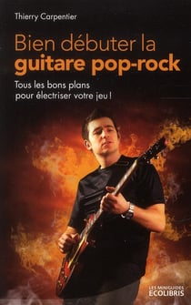 Bien débuter la guitare pop-rock