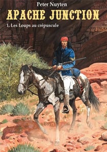 Apache Junction Tome 1 : les loups au crépuscule