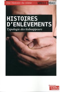 Histoires d'enlèvements - typologie des kidnappeurs