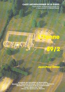 Carte archéologique de la Gaule Tome 89/2 : l'Yonne